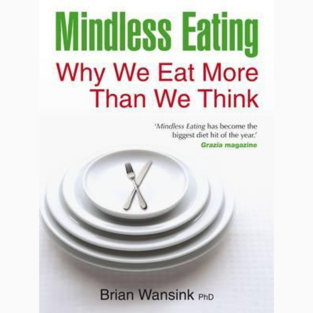 Read more about the article Episode 50: Thin Thinking Reads: Mindless Eating: Why We Eat More than We Think